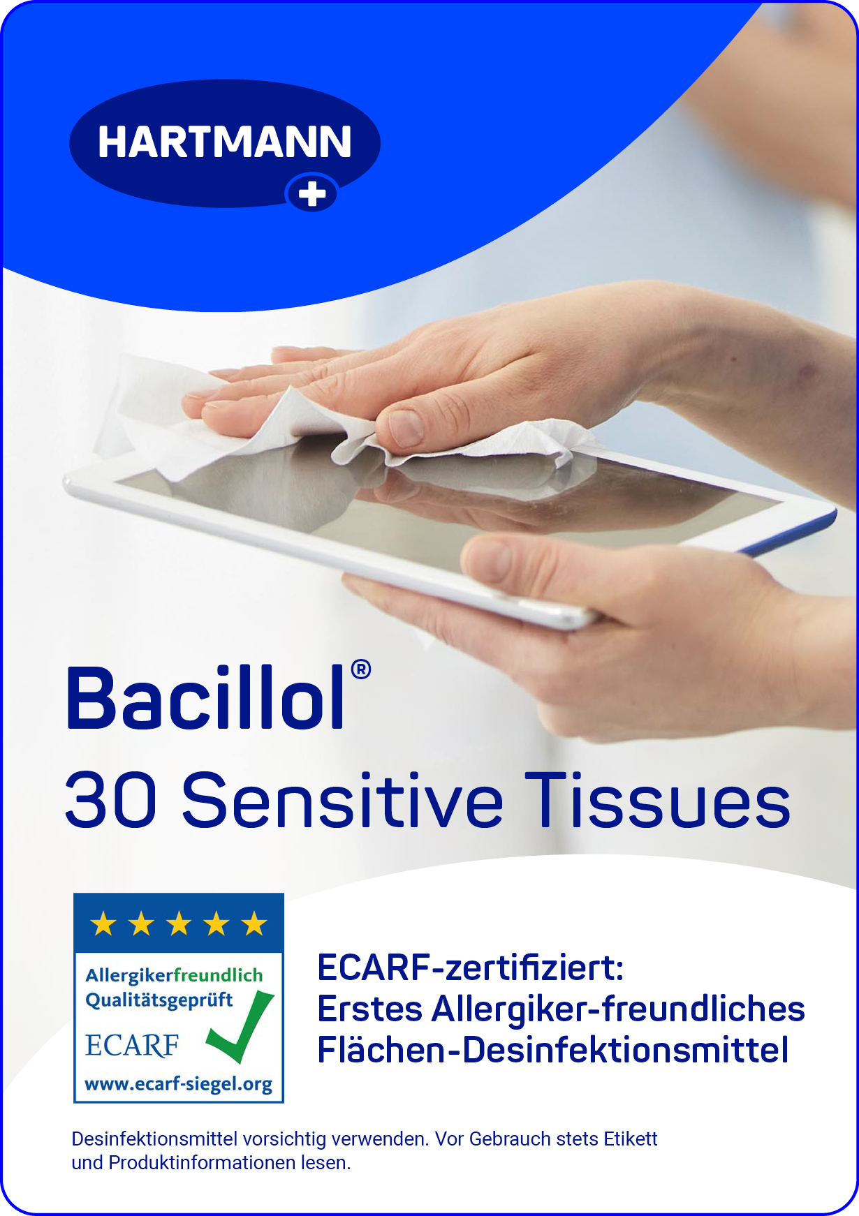 Bacillol® 30 Sensitive Tissues – Allergikerfreundliche Flächendesinfektion von Hartmann Werbegrafik für Bacillol® 30 Sensitive Tissues von Hartmann. Abgebildet ist eine Hand, die mit einem weißen Tuch ein Tablet reinigt. Text: ‚ECARF-zertifiziert: Erstes Allergiker-freundliches Flächen-Desinfektionsmittel‘. Siegel ‚Allergikerfreundlich – Qua